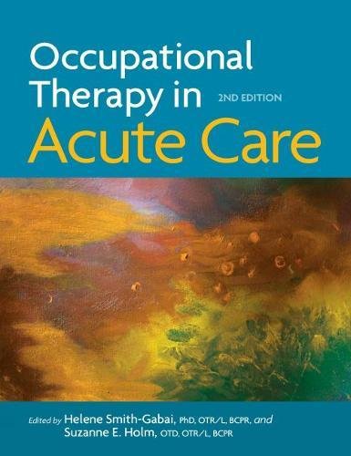 Occupational Therapy in Acute Care, 2nd Ed._nodrm