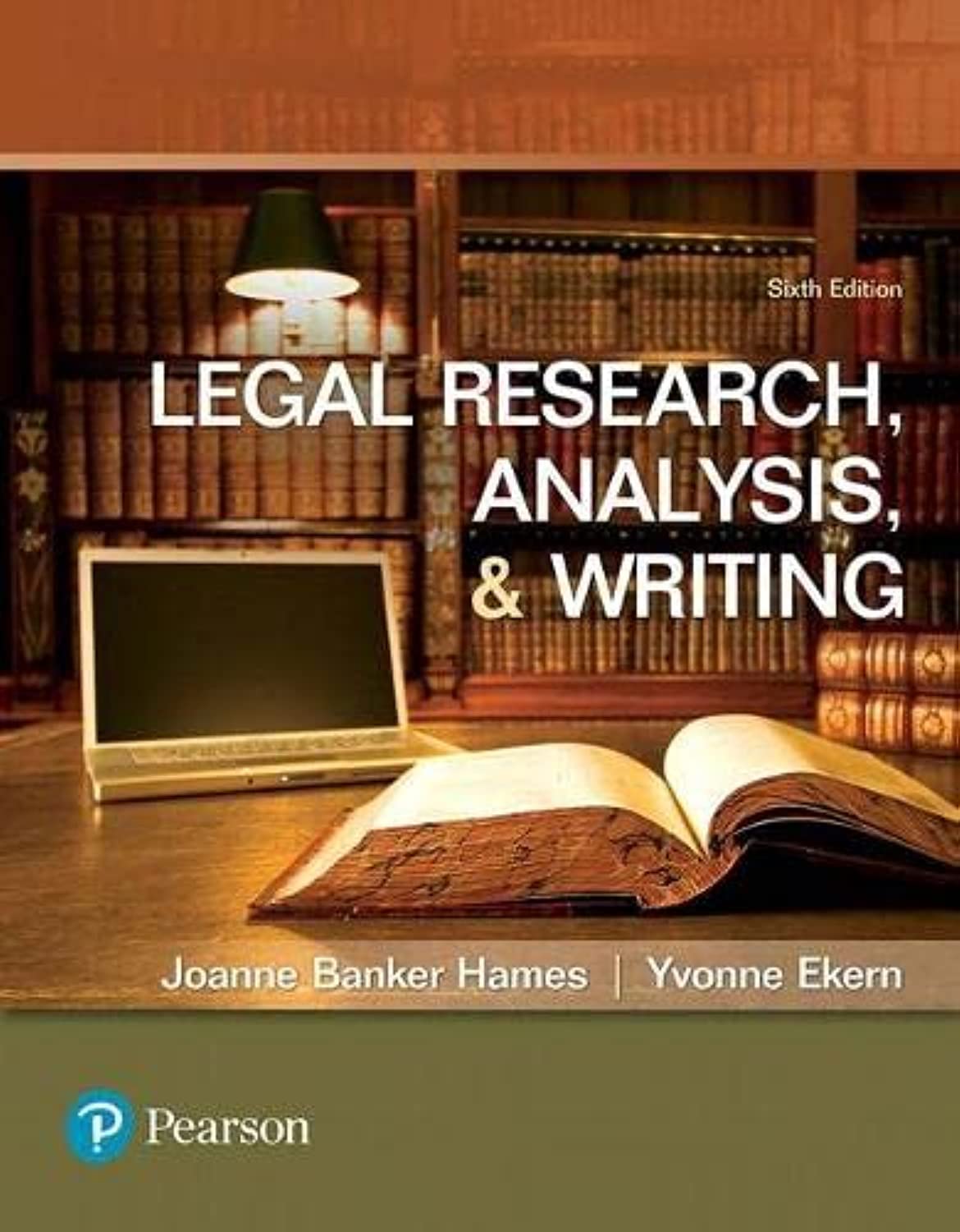 Legal Research Analysis and Writing 6th Edition by Joanne B Hames