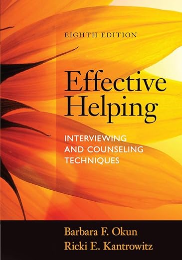 Effective Helping Interviewing and Counseling Techniques 8th Edition