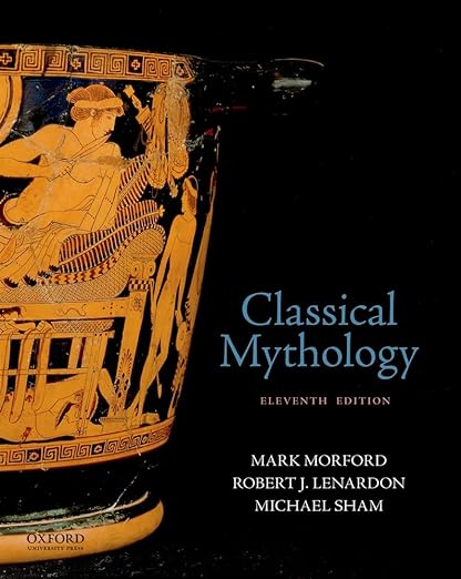 Classical Mythology 11th Edition by Mark Morford
