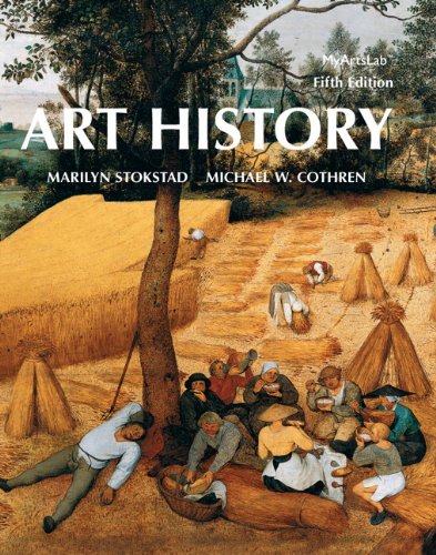 Art History 5th Edition by Marilyn Stokstand