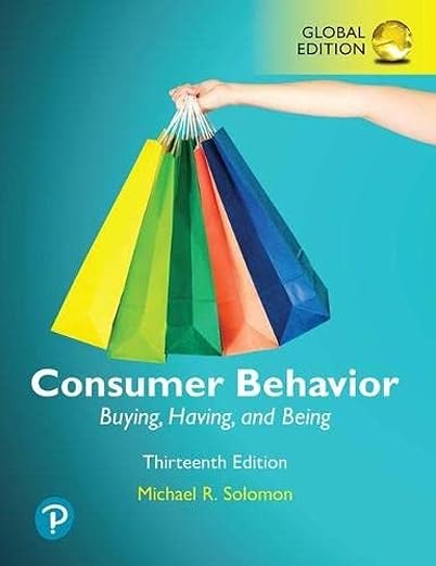 Consumer Behavior Buying, Having, and Being, Global Edition 13th Edition