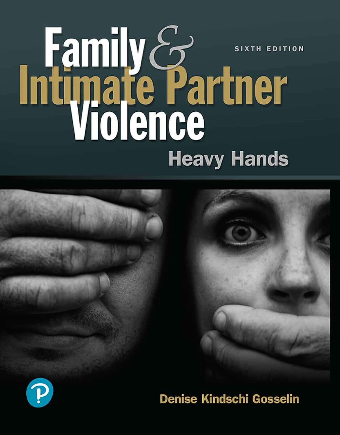 Family and Intimate Partner Violence 6th Edition