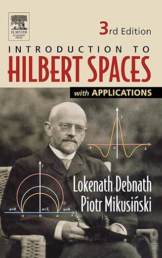 Introduction to Hilbert Spaces with Applications 3rd Edition by Lokenath Debnath