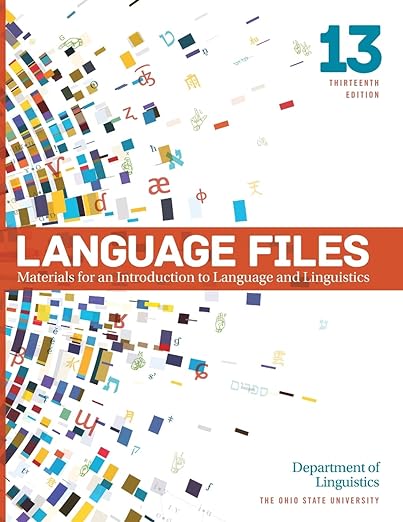 Language Files Materials for an Introduction to Language and Linguistics 13th Edition