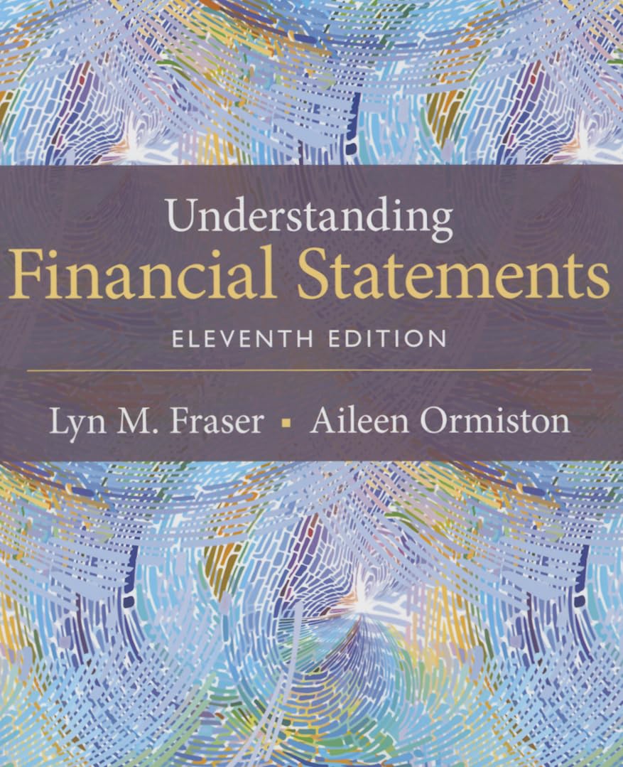 Understanding Financial Statements 11th Edition by Lyn M. Fraser