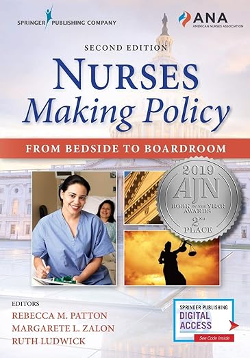 Nurses Making Policy From Bedside To Boardroom 2nd Edition