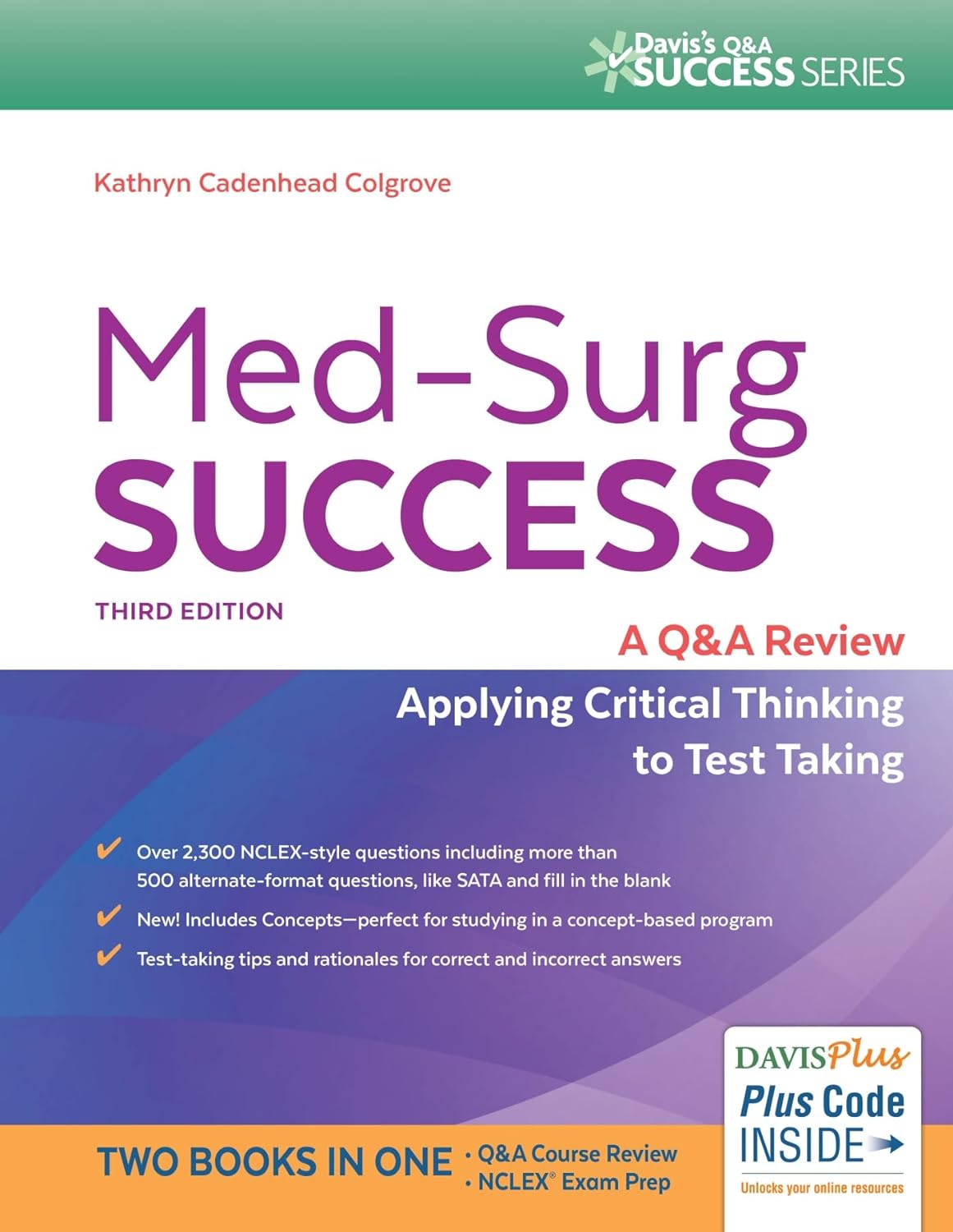 Med-Surg Success A Q&A Review Applying Critical Thinking to Test Taking 3rd Edition