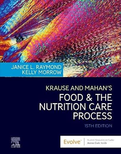 Krause and Mahan's Food & the Nutrition Care Process 15th