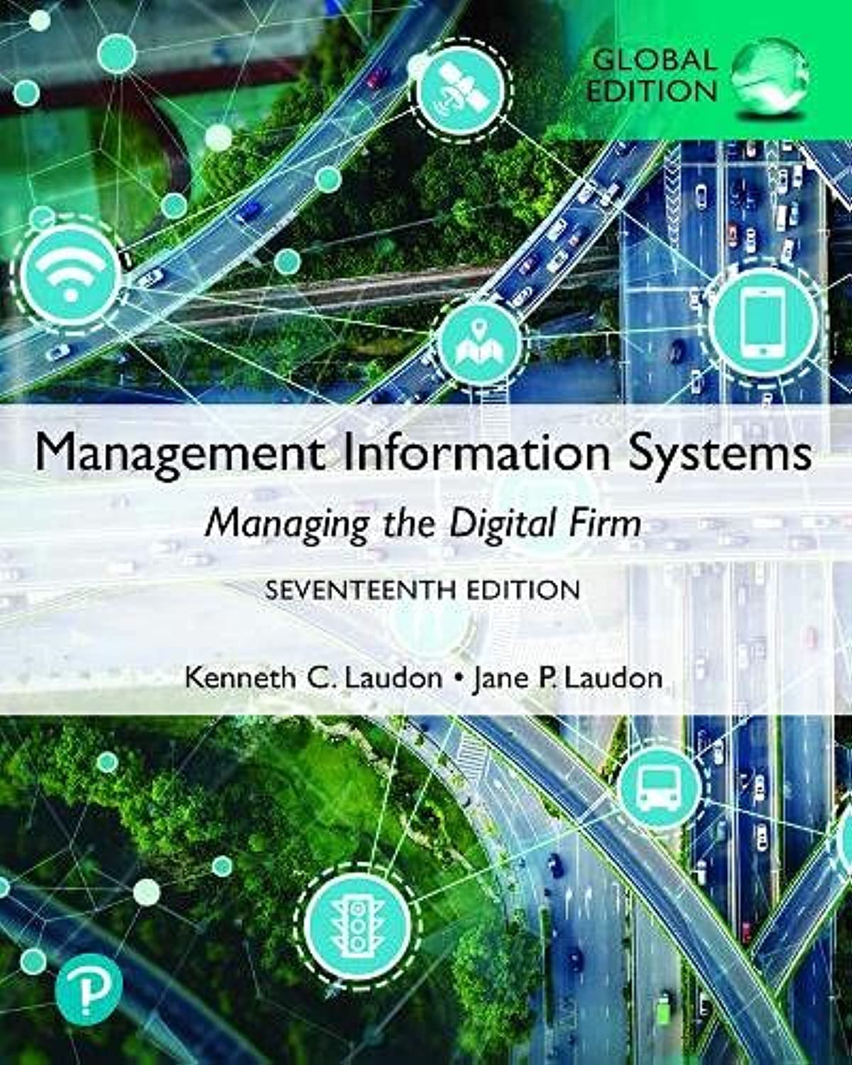 Management Information SystemsManaging the Digital Firm,17th Global Edition