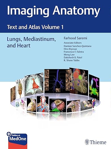 Imaging Anatomy Text and Atlas Volume 1, Lungs, Mediastinum, and Heart