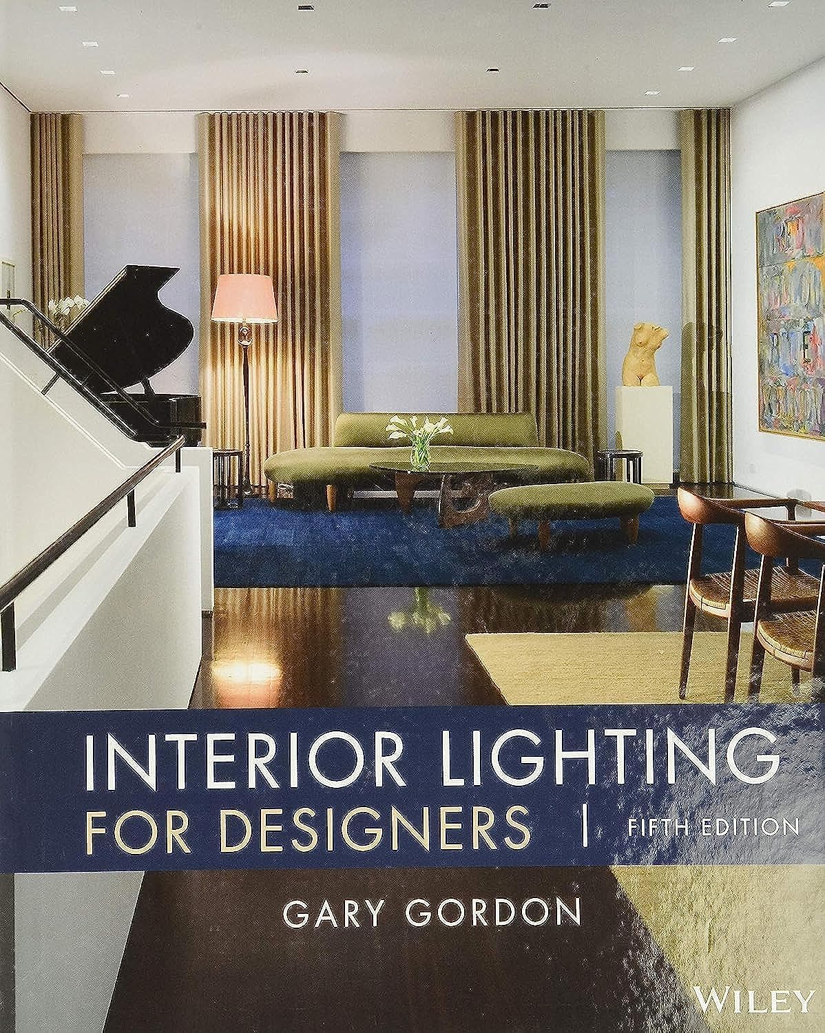 Interior Lighting for Designers 5th Edition by Gary Gordon