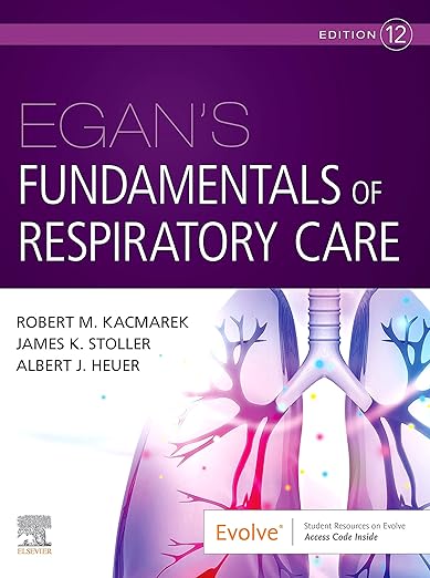 Egan’s Fundamentals of Respiratory Care 12th Edition