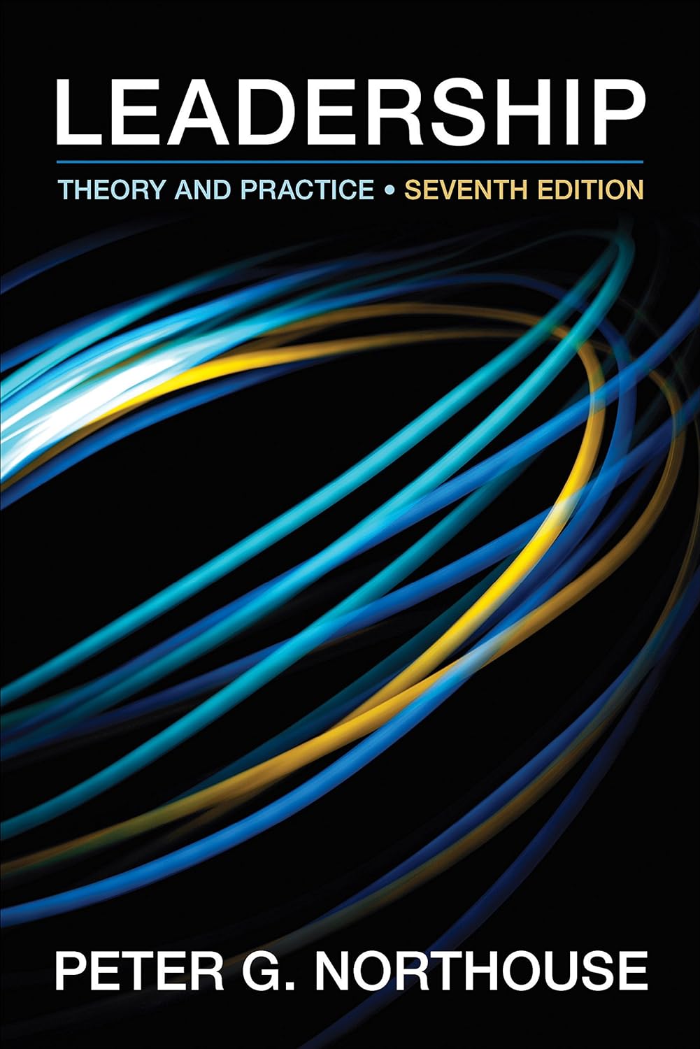 Leadership Theory and Practice 7th 7e Peter G. Northouse