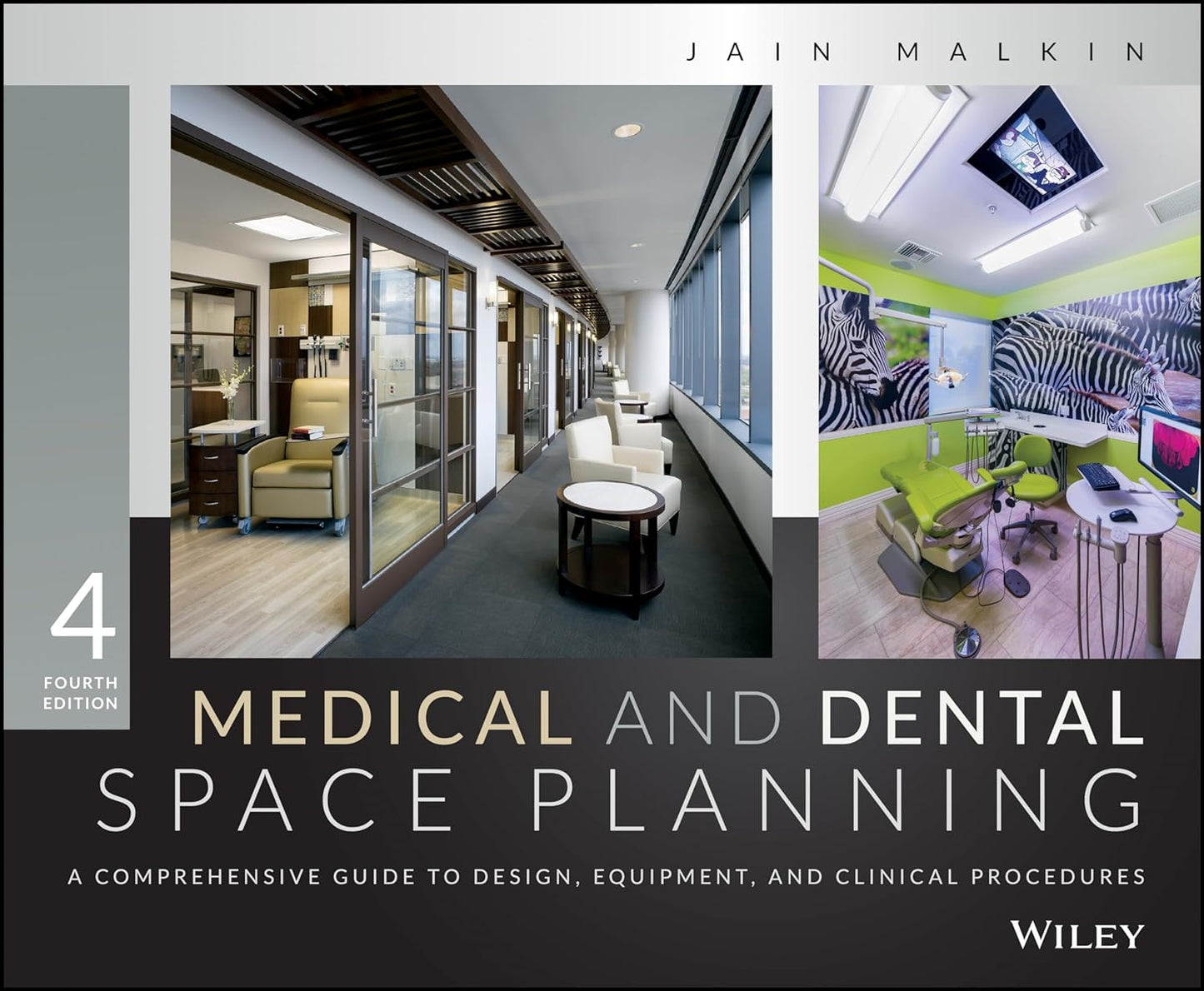 Medical and Dental Space Planning A Comprehensive Guide to Design, Equipment, and Clinical Procedures 4th by Jain Malkin