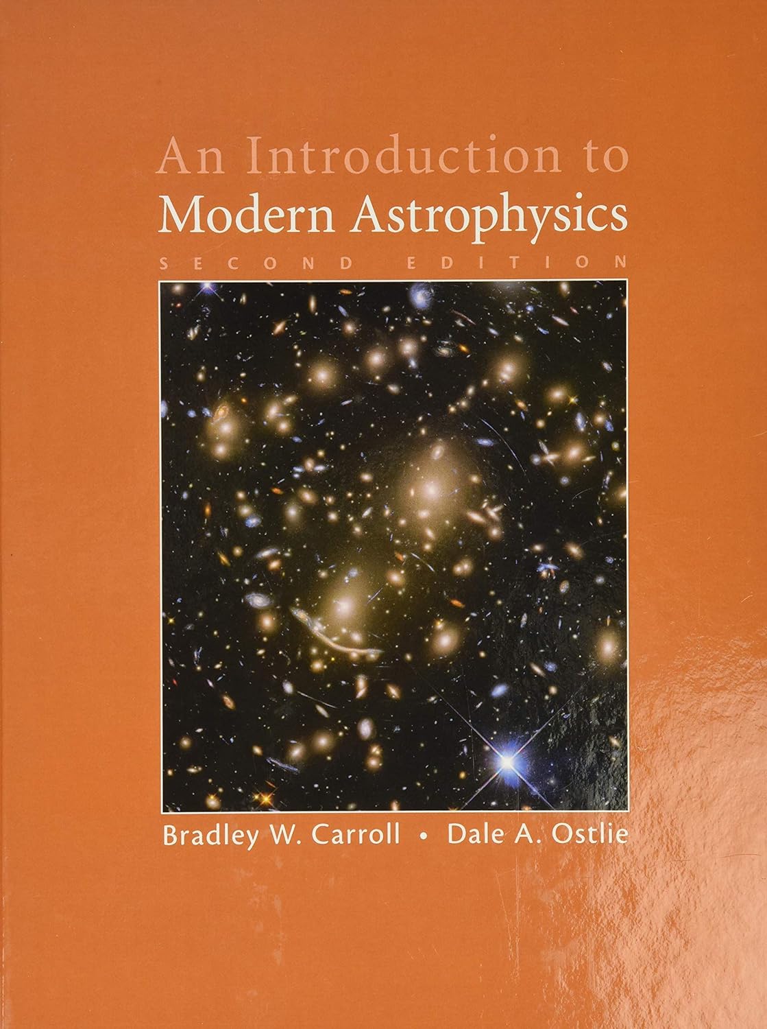 An Introduction to Modern Astrophysics 2nd Edition by Bradley W. Carroll