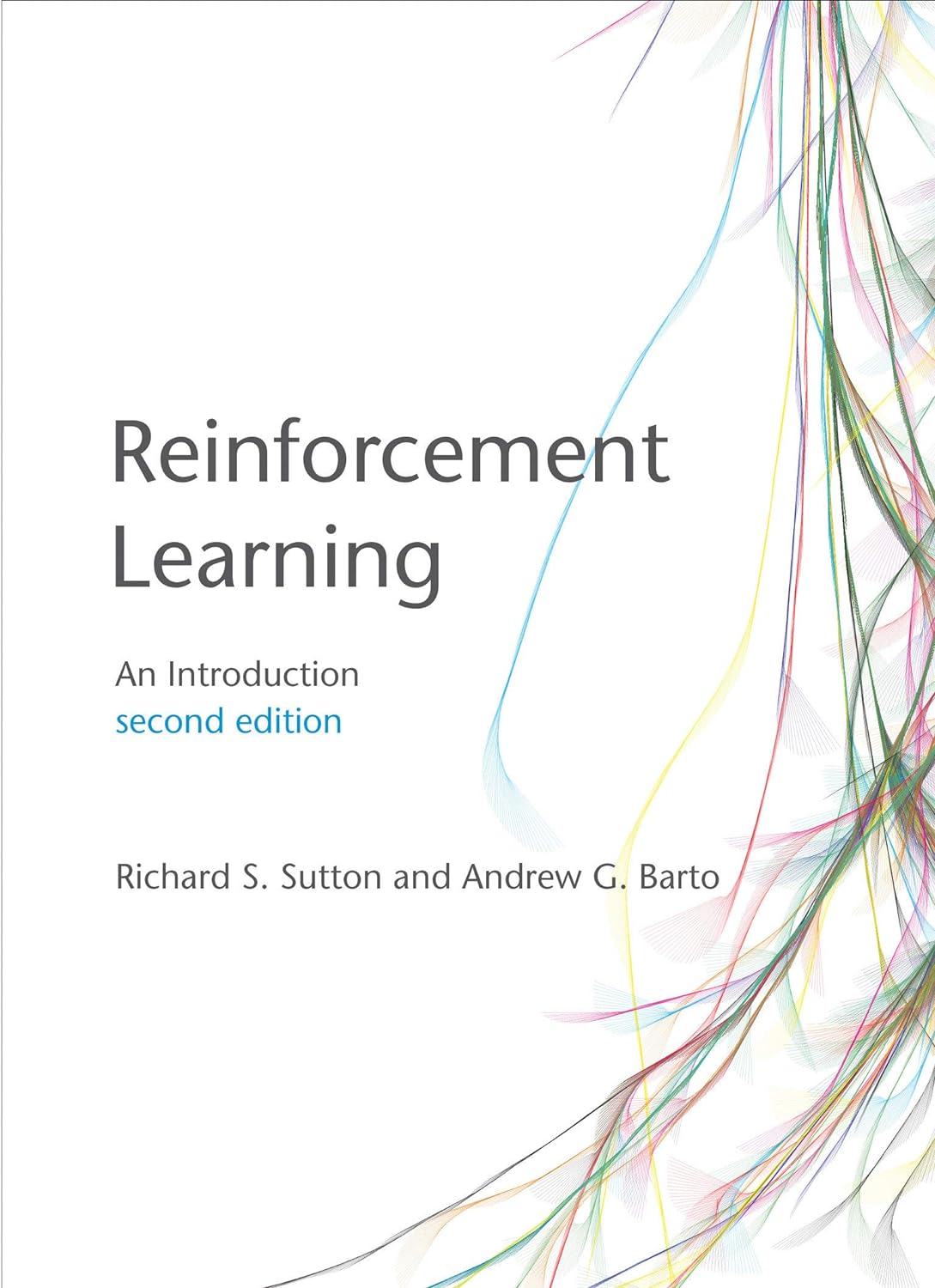 Reinforcement Learning An Introduction 2nd Edition by Richard S. Sutton and Andrew G. Barto