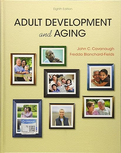 Adult Development and Aging 8th Edition - John C. Cavanaugh