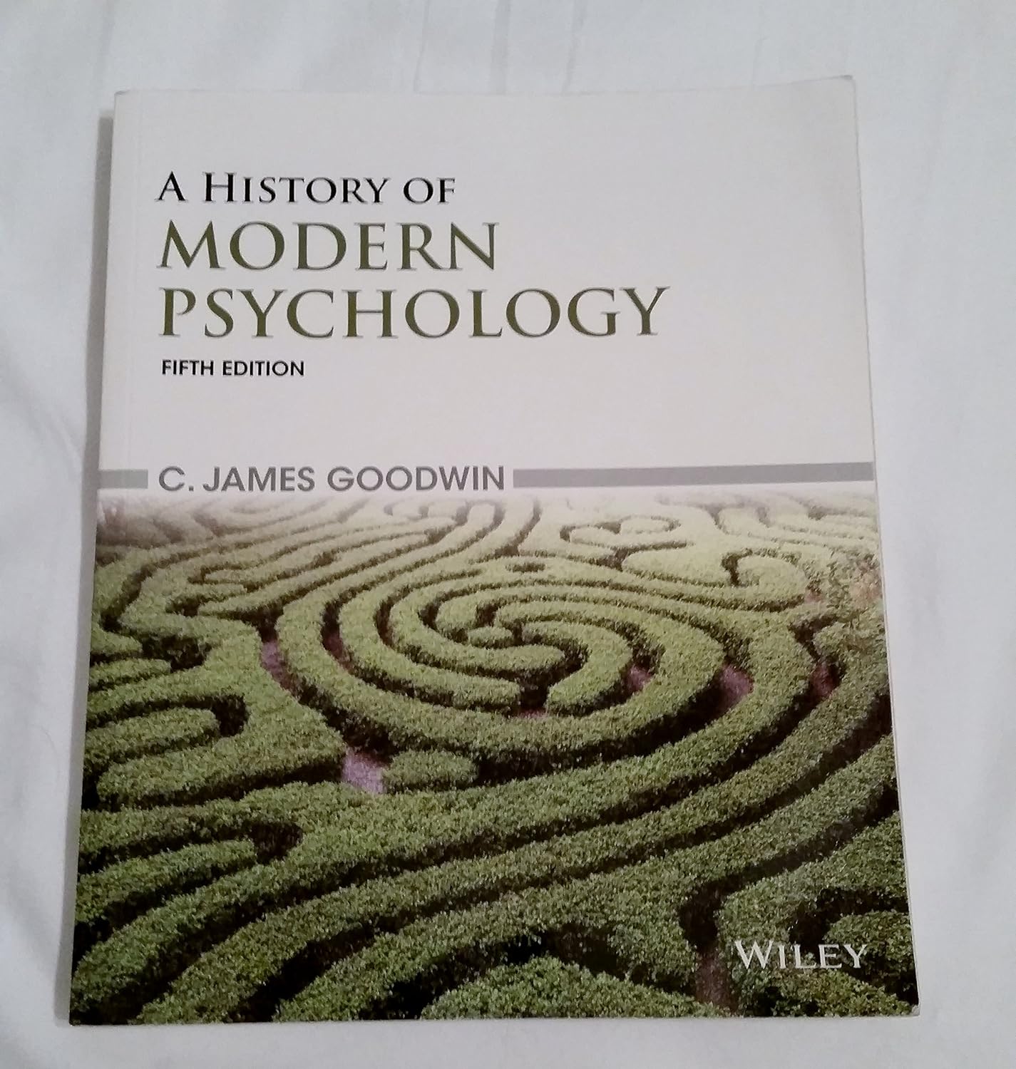 A History of Modern Psychology 5th Edition by C. James Goodwin