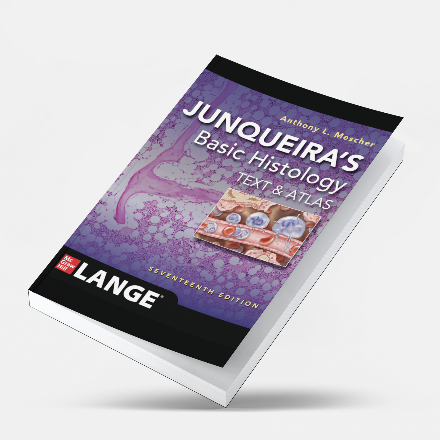 Junqueira's Basic Histology: Text and Atlas 17th Edition