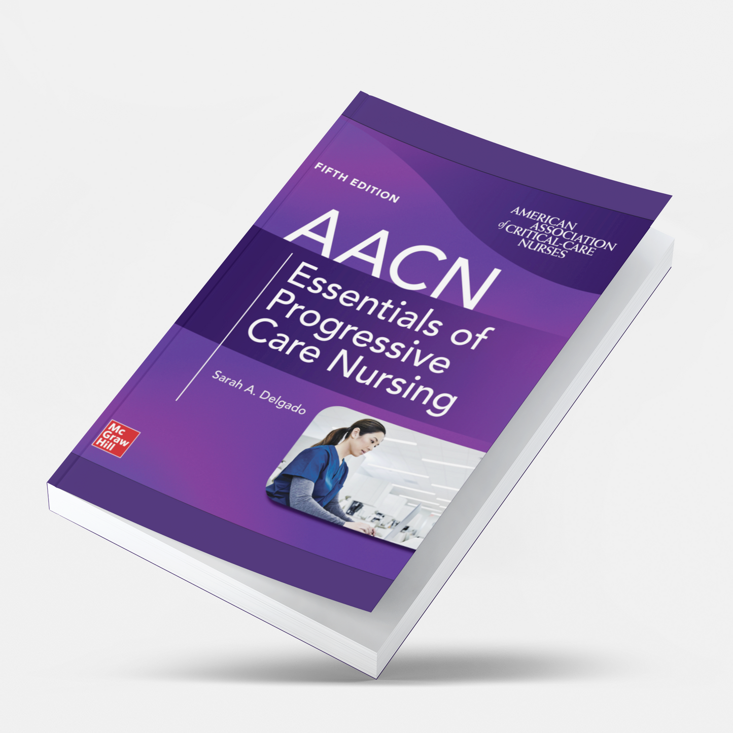 AACN Essentials of Progressive Care Nursing 5th Edition