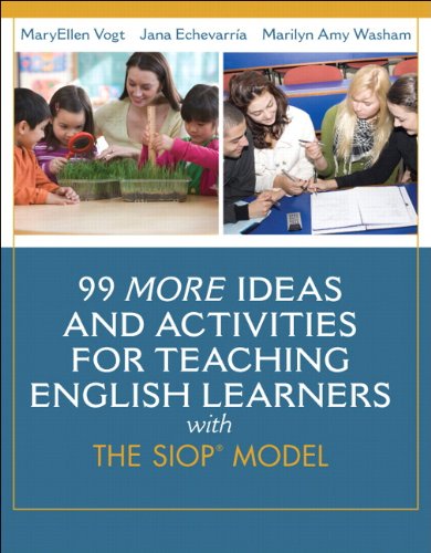 99 MORE Ideas and Activities for Teaching English Learners with the SI ...