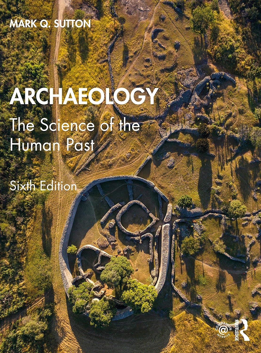 Archaeology The Science of the Human Past 6th Edition Mark Q. Sutton