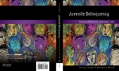 Juvenile Delinquency Theory, Practice, and Law 13th Edition