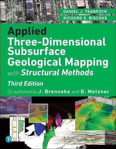 Applied Three Dimensional Subsurface Geological Mapping With Structural Methods 3Rd Edition