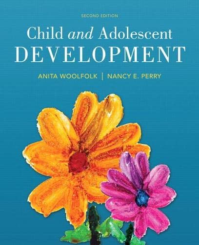 Child and Adolescent Development 2nd Edition by Anita Woolfolk