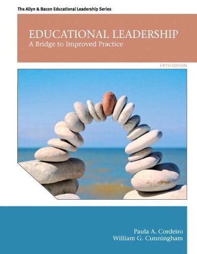 Educational Leadership A Bridge to Improved Practice 5th Edition by Paula A Cordeiro