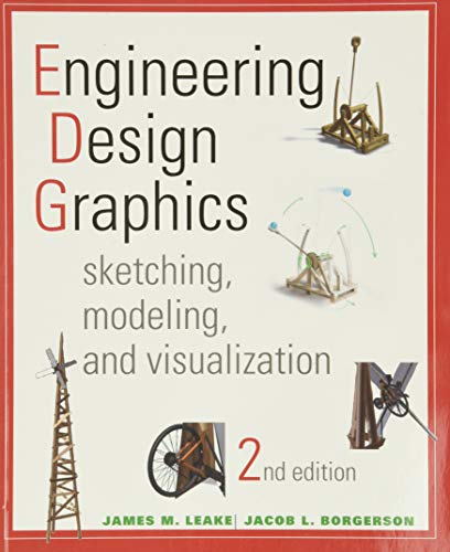 Engineering Design Graphics: Sketching, Modeling, and Visualization - 2nd Edition
