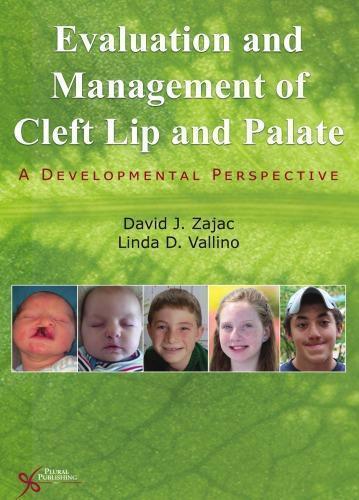 Evaluation And Management Of Cleft Lip And Palate A Developmental Perspective