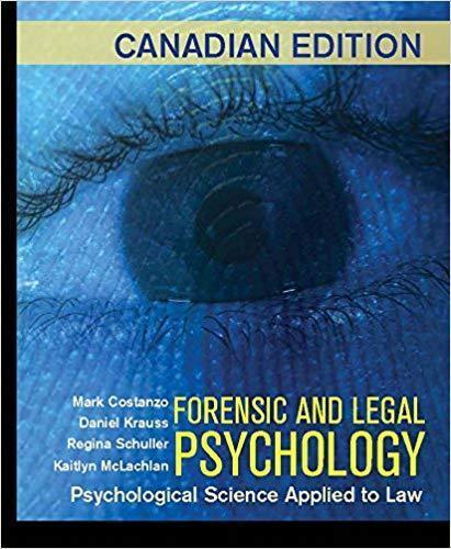 Forensic and Legal Psychology: Psychological Science Applied to Law Canadian Edition