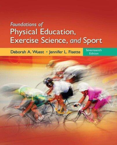 Foundations Of Physical Education Exercise Science And Sport 17Th Edit ...