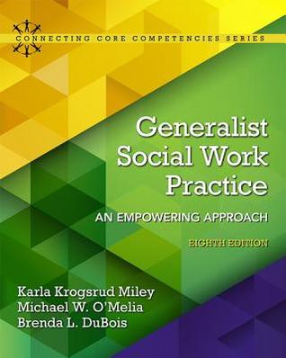 Generalist Social Work Practice An Empowering Approach 8Th Edition