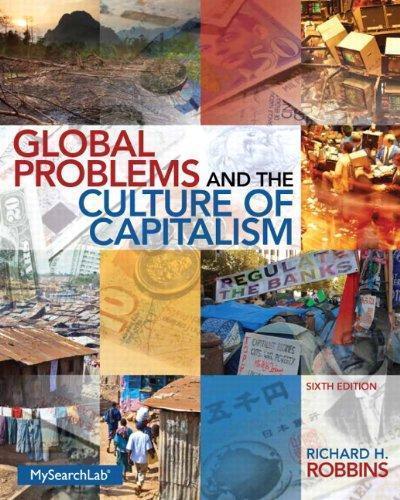 Global Problems And The Culture Of Capitalism 6Th Edition