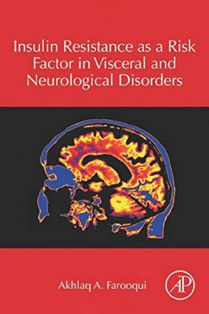 Insulin Resistance As a Risk Factor in Visceral and Neurological Disorders