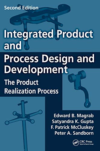 Integrated Product and Process Design and Development: The Product Realization Process (Environmental and Energy Engineering) - 2nd Edition