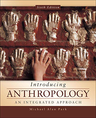 Introducing Anthropology: An Integrated Approach - 6th Edition