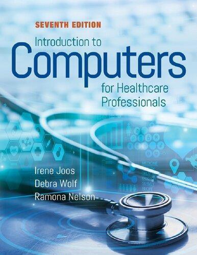 Introduction To Computers For Healthcare Professionals 7Th Edition