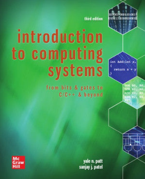 Introduction to Computing Systems: From Bits & Gates to C & Beyond