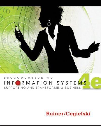 Introduction To Information Systems Enabling And Transforming Business 4Th Edition