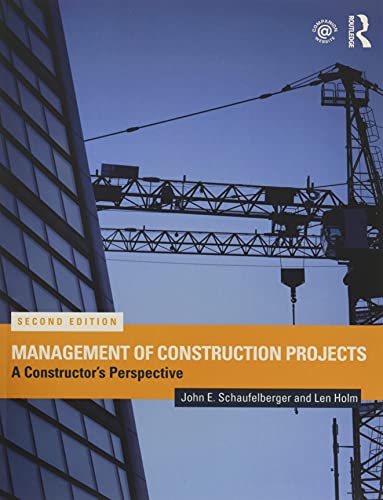 Management of Construction Projects: A Constructor's Perspective - 2nd Edition