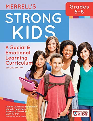 Merrell's Strong Kidsâ€â€Grades 6–8: A Social and Emotional Learning Curriculum - 2nd Edition