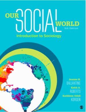 Our Social world: Introduction to Sociology 6th edition