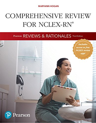 Pearson Reviews - Rationales: Comprehensive Review for NCLEX-RN (Hogan, Pearson Reviews - Rationales Series) 3rd Edition
