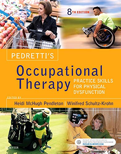 Pedretti's Occupational Therapy: Practice Skills for Physical Dysfunction - 8th Edition