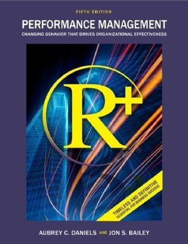 Performance Management Changing Behavior That Drives Organizational Effectiveness 5Th Edition