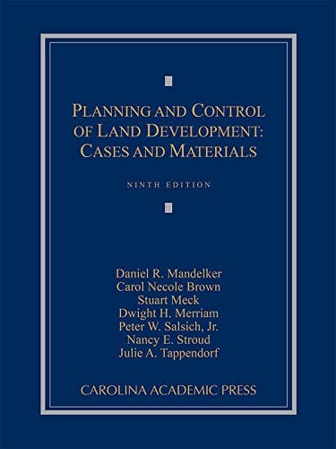 Planning and Control of Land Development: Cases and Materials - 9th Edition